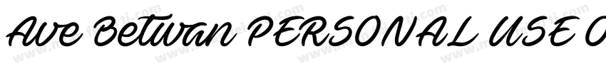 Ave Betwan PERSONAL USE ONLY字体转换